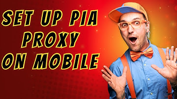 How to Setup PIA Proxy on Mobile (Android & iOS)