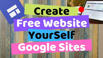 Create a Website in Google Sites for Free | Drag n Drop Website Builder | Make website yourself