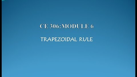 CE306:COMPUTER PROGRAMMING AND COMPUTATIONAL TECHNIQUES(Part 5)-TRAPEZOIDAL RULE
