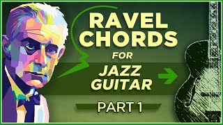 Ravel Chords for Jazz GuitarPart1