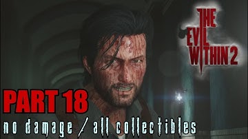 The Evil Within 2 Walkthrough Part 18 - Burning the Altar No Damage / All Collectibles