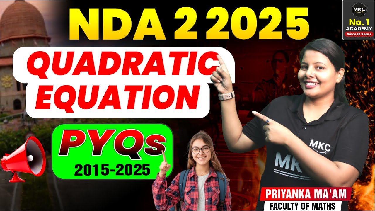 NDA 2 2025 Maths Live: PYQs on Quadratic Equations | Crack NDA with ...