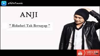 Anji  - Bidadari Tak Bersayap (Original Audio)