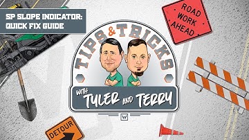 SP Slope Indicator - Tips and Tricks with Tyler and Terry