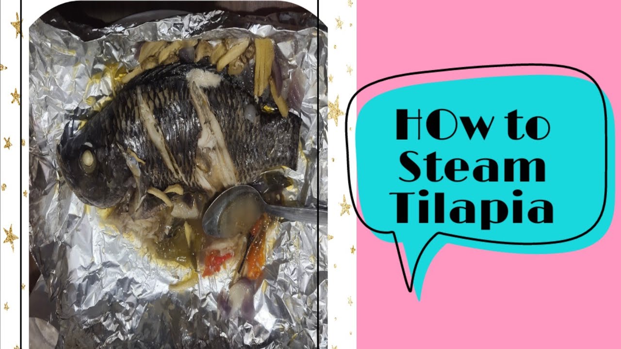 HOW TO STEAM TILAPIA QUICK AND EASY YouTube
