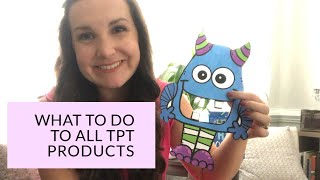 Thing to Do to all your TPT products