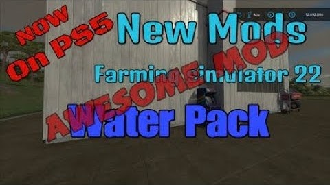 FS22    Water Pack  Awesome new mod for feb 10