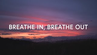 Video thumbnail of "Citipointe Worship - Breathe In, Breathe Out (Lyrics) ft. Chardon Lewis"