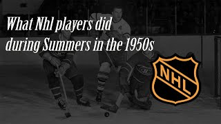 What NHL Players were doing in the Summer of 1951 by Old Toronto Series 2,820 views 1 year ago 10 minutes, 48 seconds