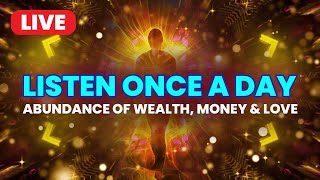 Unstoppable Abundance of Wealth, Money & Love | Connect with Universal Energy | Binaural Beats