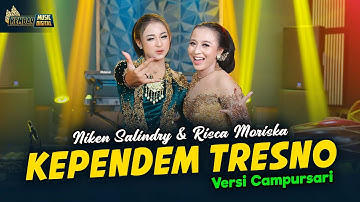 Niken Salindry feat. Risca Moriska - Kependem Tresno - Kembar Campursari ( Official Music Video )