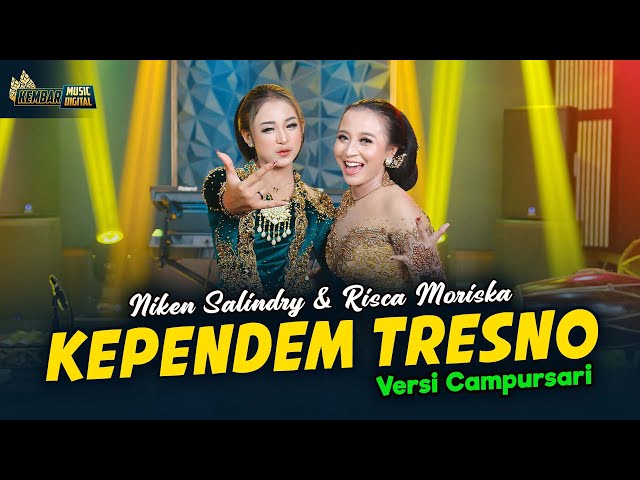 Niken Salindry feat. Risca Moriska - Kependem Tresno - Kembar Campursari ( Official Music Video ) class=