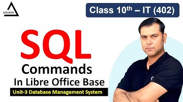 SQL in LibreOffice Base | Class 10 IT 402 | DDL & DML Commands: Create Table, Insert, Delete, Update