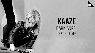 Kaaze Feat. Elle Vee - Dark Angel