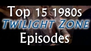 Top 15 Favorite 1980s Twilight Zone Episodes - A Quick Look At...