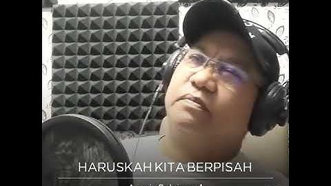 HARUSKAH KITA BERPISAH..AZMIE SULAIMAN