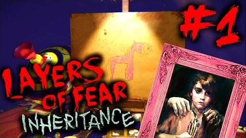 ALL ABOARD THE INSANE TRAIN | Layers of Fear: Inheritance DLC | Part 1