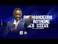 Ambassadeurs du royaume des cieux  pasteur alexandre amazou