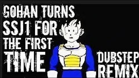 Gohan Turns Super Saiyan For The First Time Dubstep Remix (Lezbeepic Reupload)