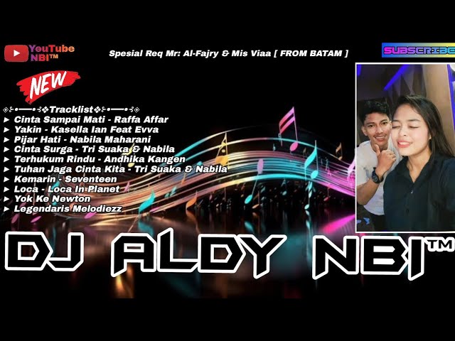 CINTA SAMPAI MATI YAKIN NEW FUNKOT 2024 BEST DJ ALDY NBI™ BATAM ISLAND (By Req Mis Viaa) class=