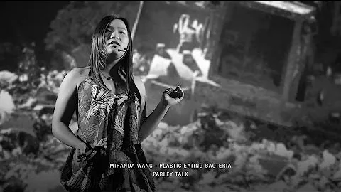 Parley Talks: Miranda Wang — Plastic-Eating Bacteria