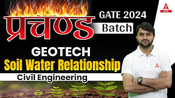 GATE 2024 | Geotechnical Engineering: Soil Water Relationship in Civil Engineering | By Rudra Sir