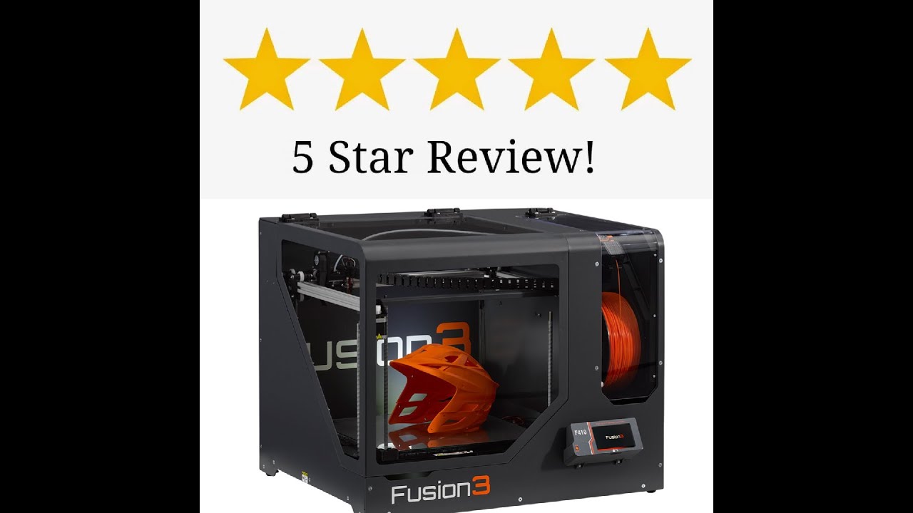 Fusion F410 3D Printer 5 Star Reviews
