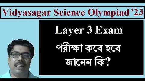 #VSO57, Layer 3, Vidyasagar Science Olympiad 2023