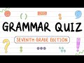 Grammar Quiz For Kids Seventh Grade Edition Twinkl USA