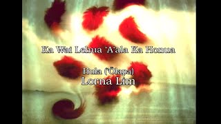 Hula (Olapa): Lorna Lim｢KA WAI LEHUA 'A'ALA KA HONUA｣