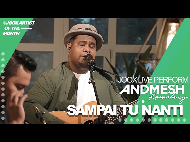 ANDMESH - SAMPAI TUA NANTI (JOOX LIVE PERFORMANCE) class=