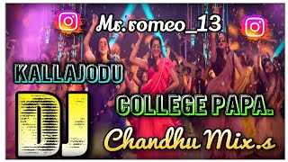 Kallajodu College Papaa Chudu !! DJ Song Mix By !! Dj Chandhu from chakicharla pedha palem