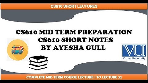 CS 610 Lecture 17 & 18 | Short Notes | CS 610 Short Lectures