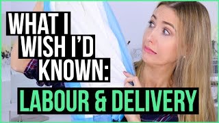 NEW MOM TIPS || What I Wish I'd Known: LABOUR \& DELIVERY