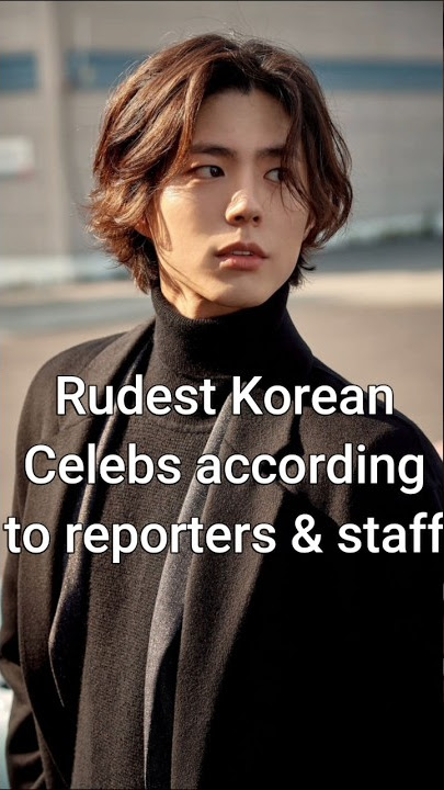 Rudest Korean Celebrities According to Reporters and Staff #trending #kdrama #dramalist