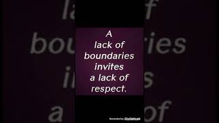 A Lack of Boundaries Invites a Lack of Respect