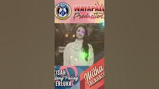 KISAH YANG PALING TERLUKA | MITHA TALAHATU