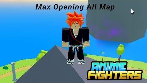 Max Opening All Map | Anime Fighters Simulator