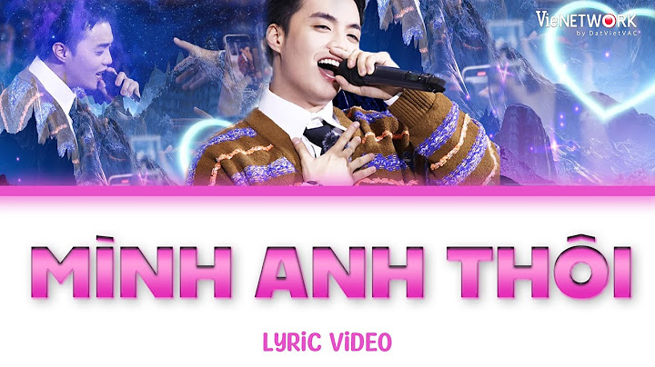[LYRICS] MÌNH ANH THÔI - Negav rót vào tai lời đường mật cực catchy, replay mỏi tay