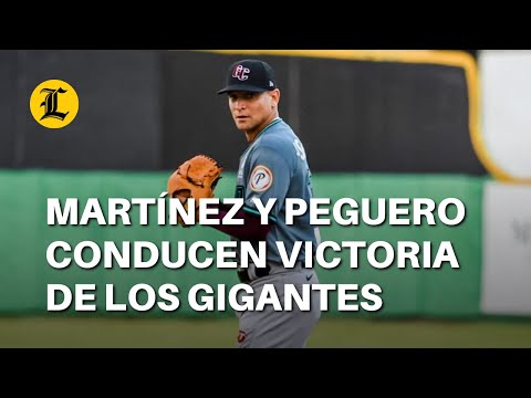 Martínez y Peguero conducen la victoria de los Gigantes sobre las Estrellas