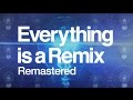 Everything is a remix remastered 2015