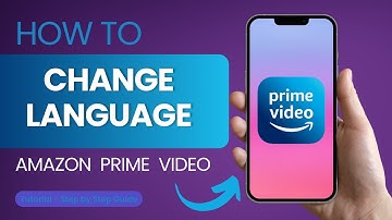How to Change Language In Amazon Prime Video?
