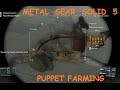 Puppet Soldier Farming [Metal Gear Solid 5: Phantom Pain]