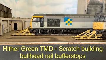 Model Trains 213 - Hither Green TMD scratch building rail built bufferstops part 2