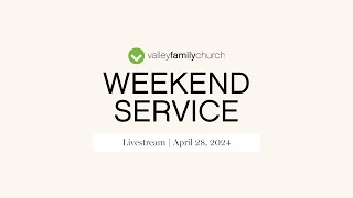 Weekend Service  | April 28, 2024