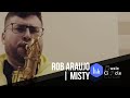 Rob Araujo | Misty