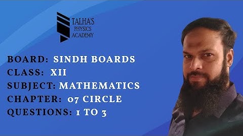 Exercise 7.1 || Q.1 to Q.3 || Ch#07 Circle || XII Mathematics || Talha