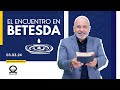  el encuentro en betesda  elpastorcaballero   prdicas cristianas