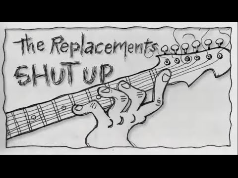 The Replacements - Shutup (Official Music Video)