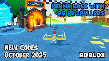 Roblox Plane Race With 99 Propellers New Codes October 2025